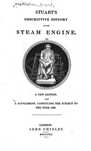 Cover of: Stuart's Descriptive History of the Steam Engine