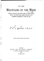 Cover of: To the Mountains of the Moon: Being an Account of the Modern Aspect of ...