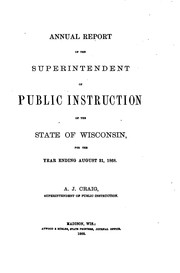 Cover of: Annual Report of the Superintendent of Public Instruction of the State of ... by Wisconsin Dept. of Public Instruction , Josiah Little Pickard , Dept. of Public Instruction, Wisconsin