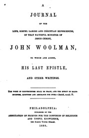 Cover of: A Journal of the Life, Gospel Labors and Christian Experiences, of that ... by John Woolman