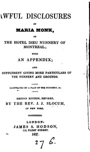 Cover of: Awful disclosures of Maria Monk, a narrative of her sufferings in the Hotel Dieu nunnery at Montreal