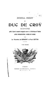 Cover of: Journal inédit du duc de Croÿ, 1718-1784
