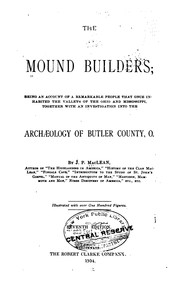 Cover of: The Mound builders: being an account of a remarkable people that once inhabited the valleys of the Ohio and Mississippi