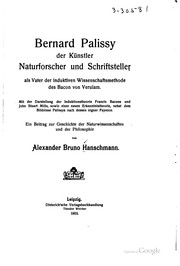 Cover of: Bernard Palissy der künstler, naturforscher und schriftsteller: als vater der induktiven wissenschaftsmethode des Bacon von Verulam.