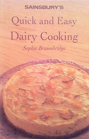 Cover of: Quick and Easy Dairy Cooking by Sophie Braimbridge
