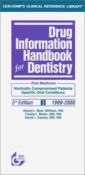 Cover of: Drug Information Handbook for Dentist by Richard L. Wynn, Timothy F. Meiller, Harold L. Crossley, Richard L. Wynn, Timothy F. Meiller, Harold L. Crossley