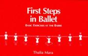 Cover of: First Steps in Ballet: Basic Exercises at the Barre