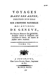 Cover of: Voyages dans les Alpes, précédés d'un essai sur l'histoire naturelle des environs le Genève by Horace Bénédict de Saussure