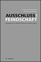 Cover of: Ausschluss und Feindschaft : Studien zu Antisemitismus und Rechtsextremismus by Michael Kohlstruck