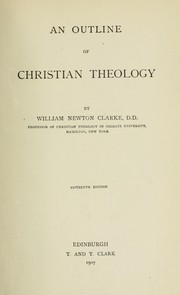 Cover of: An outline of Christian theology