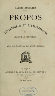 Cover of: Propos littéraires et pittoresques de Jean de La Martrille