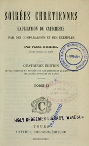 Cover of: Soirées chrétiennes: explication du catéchisme par des comparaisons et des exemples