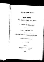 Cover of: Proceedings of the Society for Educating the Poor of Newfoundland: fourth year, 1826-1827 : containing the fourth report of the committee with a list of subscribers, &c