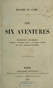 Cover of: Les Six aventures by Maxime Du Camp