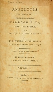 Cover of: Anecdotes of the life of the right honourable William Pitt, Earl of Chatham: and of the principal events of his time, with his speeches in Parliament, from the year 1736 to the year 1778