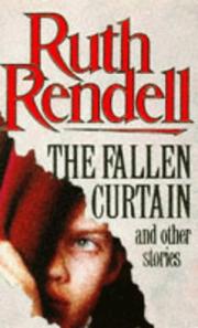 Cover of: The Fallen Curtain ... And Other Stories by Ruth Rendell