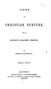 Cover of: Views of Christian nurture, and of subjects adjacent thereto (1847)