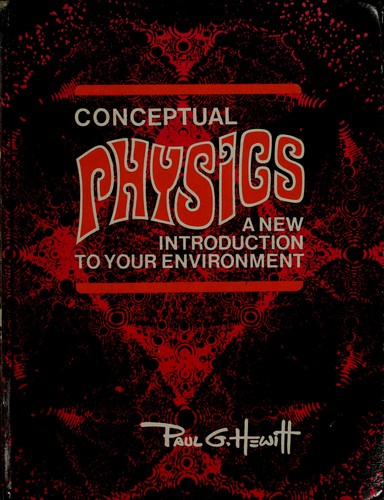 Conceptual physics by Paul G. Hewitt