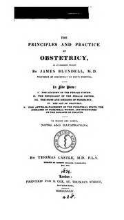 Cover of: The principles and practice of obstetricy, as at present taught