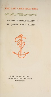 Cover of: The last Christmas tree. by James Lane Allen
