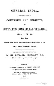 Cover of: Hertslet's commercial treaties: A collection of treaties and conventions, between Great Britain and foreign powers, and of the laws, decrees, orders in council, &c., concerning the same, so far as they relate to commerce and navigation, slavery, extradition, nationality, copyright, postal matters, &c., and to the privileges and interests of the subjects of the high contracting parties.