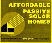 Affordable passive solar homes by Richard L. Crowther