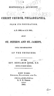 Cover of: An historical account of Christ Church, Philadelphia, from its foundation, A.D. 1695 to A.D. 1841 | Benjamin Dorr