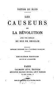 Cover of: Les causeurs de la Révolution: Rivarol, Maury, Delille, Montlosier, Mallet du Pan, Mirabeau, Marmontel, Talleyrand, Boufflers, Ségur, Lévis, Lauraguais, La Fayette, Narbonne, Beugnot, Arnault, Fiévée, Michaud, Andrieux, Lemercier, Ducis, etc.