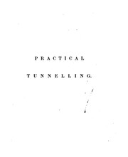 Cover of: Practical Tunnelling: Explaining in Detail, the Setting Out of the Works; Shaft-sinking, and ... by Frederick Walter Simms