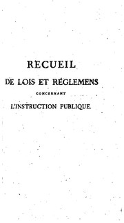 Cover of: Recueil de lois et règlemens concernant l'instruction publique: depuis l'édit de Henri iv en ...