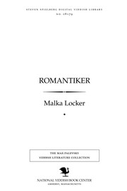 Cover of: Romanṭiḳer by Malka Locker