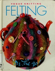 Cover of: Vogue knitting felting