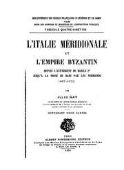 Cover of: L' Italie méridionale et l'Empire byzantin depuis l'avènement de Basile 1er jusqu'à la prise de Bari par les Normands (867-1071).