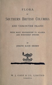 Cover of: Flora of southern British Columbia and Vancouver Island | Joseph Kaye Henry