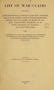 Cover of: List of war claims including a few exceptional cases of claims for churches by United States. Congress. Senate. Committee on Claims