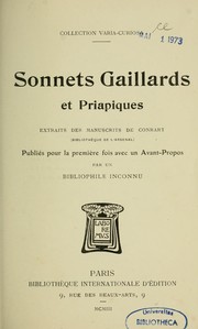 Cover of: Sonnets gaillards et priapiques: extraits des manuscrits de Conrart (Bibliothèque de l'Arsenal) : publié pour la première fois, avec un avant-propos par une bibliophile inconnu