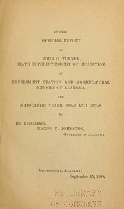 Cover of: Special official report of John O. Turner, state superintendent of education, of experiment station and agricultural schools of Alabama, for scholastic years 1896-7 and 1897-8 ...