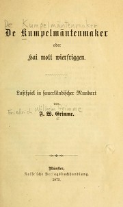 Cover of: De Kumpelmäntenmaker, oder, Hai mott wierfriggen: Lustspiel in sauerländischer Mundart