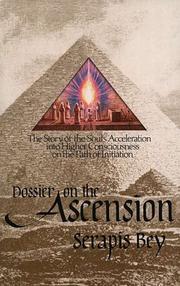 Dossier on the Ascension by Serapis Bey, Bev Serapis