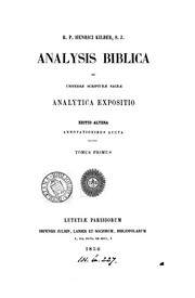 Cover of: R.p. Henrici Kilber ... Analysis biblica, seu Universæ Scripturæ sacræ analytica expositio by 