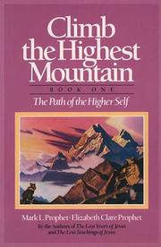 Cover of: Climb the Highest Mountain by Mark L. Prophet, Elizabeth Clare Prophet