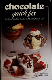 Cover of: Chocolate quick fix. by American Cooking Guild