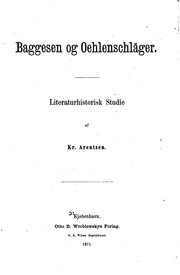 Cover of: Baggesen og Oehlenschläger: Literaturhistorisk studie af Kr. Arentzen by Kristian August Emil Arentzen, Carl Emil Secher