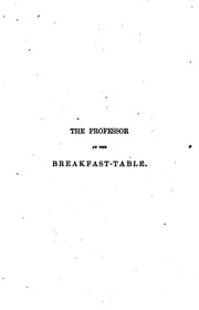 Cover of: The Professor at the Breakfast Table by Oliver Wendell Holmes, Sr.