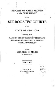 Cover of: Reports of Cases Argued and Determined in the Surrogates' Courts of the ...