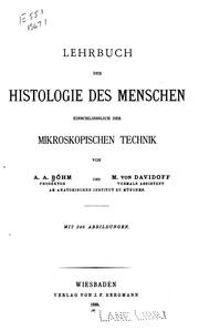 Cover of: Lehrbuch der Histologie des Menschen: Einschliesslich der mikroskopischen Technik by Alexander A. Böhm, M. “von” Davidoff