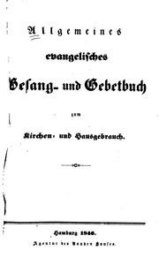 Cover of: Allgemeines evangelisches Gesang- und Gebetbuch zum Kirchen- und Hausgebrauch