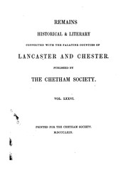 Cover of: Remains historical and literary connected with the Palatine counties of Lancaster and Chester ... by Chetham Society, Chetham Society