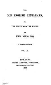 Cover of: The Old English Gentleman: Or, The Fields and the Woods by John Mills