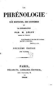 Cover of: La phrénologie, son histoire, ses systèmes et sa condamnation